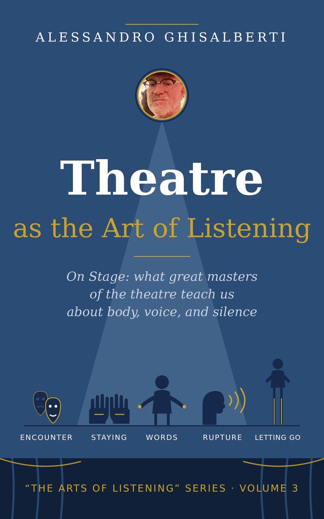 Theatre as the Art of Listening